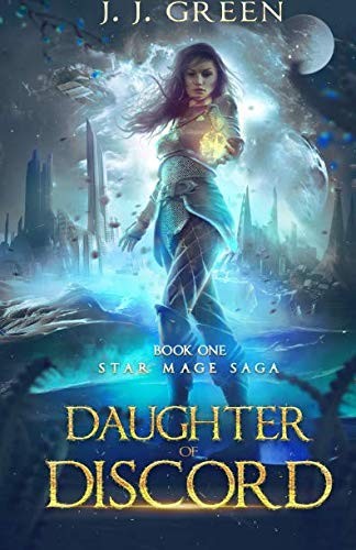 J. J. Green: Daughter of Discord (Star Mage Saga) (2018, CreateSpace Independent Publishing Platform)