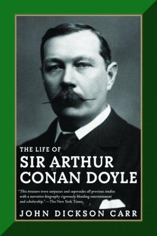 John Dickson Carr: The Life of Sir Arthur Conan Doyle (Paperback, 2003, Carroll & Graf)