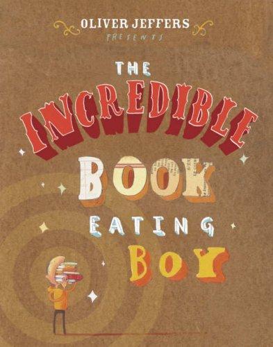 Oliver Jeffers: The Incredible Book Eating Boy (Book & CD) (Paperback, 2007, Collins Audio)