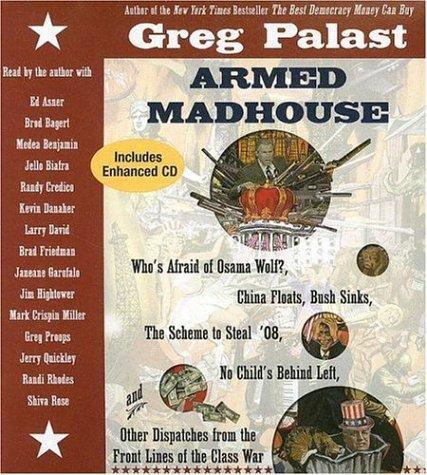 Greg Palast: Armed Madhouse (AudiobookFormat, 2006, Simon & Schuster Audio)