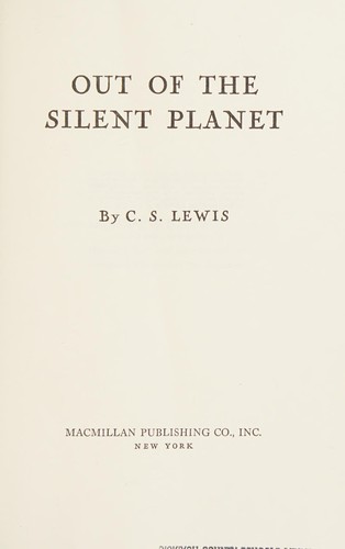 C. S. Lewis: Out of the Silent Planet (Hardcover, 1980, Macmillan Publishing Company)
