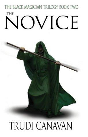 Trudi Canavan: The Novice (Black Magician Trilogy) (Paperback, 2004, Orbit)