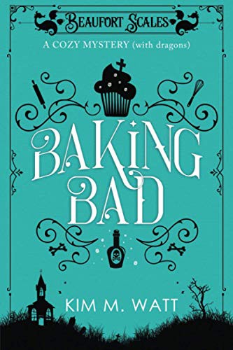 Kim M. Watt: Baking Bad (Paperback, 2018, Nielson)