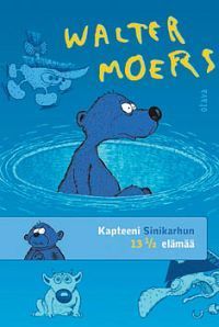 Walter Moers: Kapteeni Sinikarhun 13 ½ elämää (Finnish language, 2001)