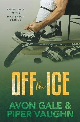 Avon Gale, Piper Vaughn: Off the Ice (Paperback, 2017, Riptide Publishing)