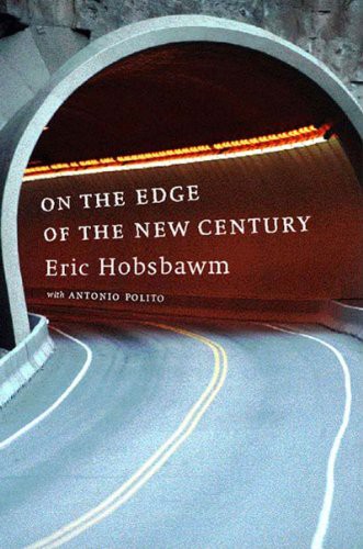 Eric Hobsbawm, Antonio Polito: On the Edge of the New Century (Paperback, 2001, The New Press)