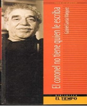 Gabriel García Márquez, GARCIA MARQUEZ GABR: El coronel no tiene quien le escriba (2002, El Tiempo)