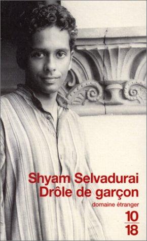 Shyam Selvadurai: Drôle de garçon (Paperback, French language, 2000, Editions 10/18)