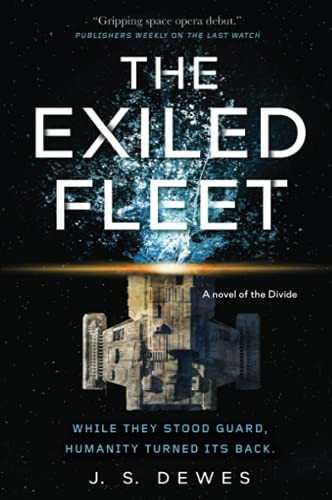 J. S. Dewes: The Exiled Fleet (Paperback, 2021, Tor Books)