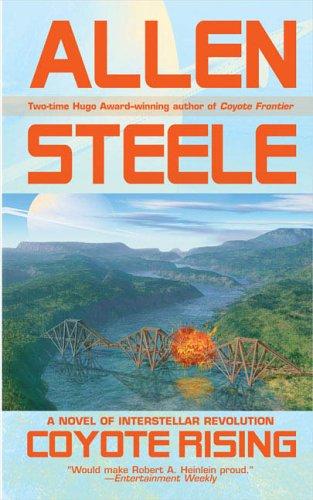 Allen Steele: Coyote Rising (2005, Ace)