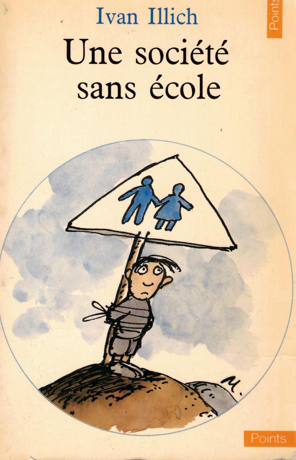 Ivan Illich: Une société sans école (French language, 1971, Éditions du Seuil)