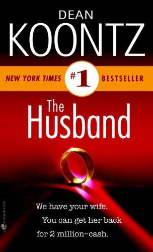 Dean Koontz: THE HUSBAND by Dean Koontz (Random House)