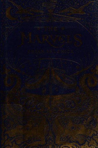 Brian Selznick: The Marvels (2015, Scholastic Press)