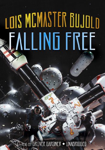 Grover Gardner, Lois McMaster Bujold: Falling Free (AudiobookFormat, 2010, Blackstone Audio, Inc., Blackstone Audiobooks)