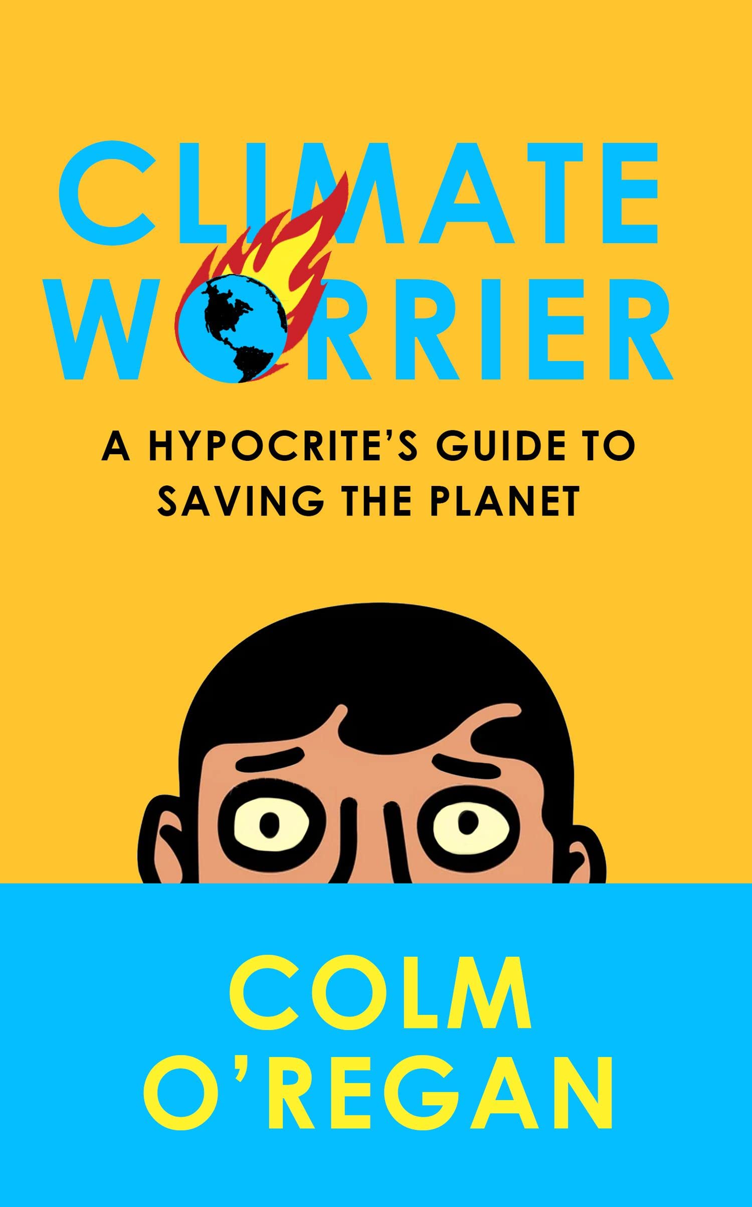 Colm O'Regan: Climate Worrier (2022, HarperCollins Publishers Limited)