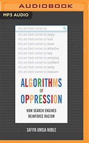 Shayna Small, Safiya Umoja Noble: Algorithms of Oppression (AudiobookFormat, 2018, Audible Studios on Brilliance, Audible Studios on Brilliance Audio)