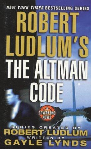 Robert Ludlum, Gayle Lynds: Robert Ludlum's the Altman Code (Paperback, 2003, St. Martin's Press)