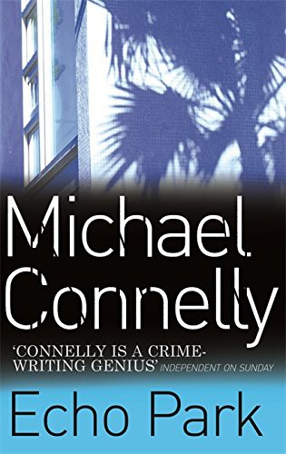 Michael Connelly: Echo Park (Paperback, 2007, Orion)