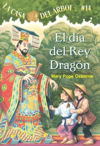 Mary Pope Osborne: El Dia Del Rey Dragon/ the Day of the Dragon King (Paperback, Spanish language, 2007, Lectorum Publications)