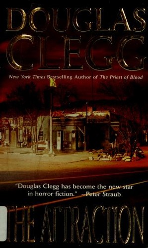 Douglas Clegg: The Attraction (Paperback, 2006, Leisure Books)