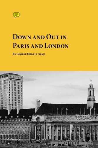 George Orwell: Down and Out in Paris and London (1933, Planet eBook)