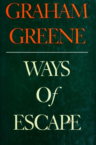 Graham Greene: Ways of escape (1980, Lester & Orpen Dennys)