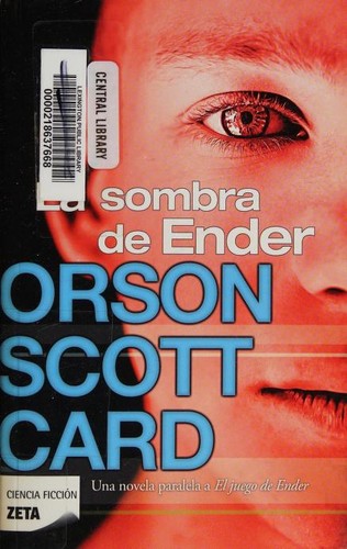 Orson Scott Card: La Sombra de Ender (2012, Ediciones B)