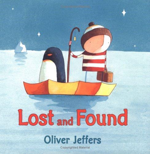 Oliver Jeffers: Lost and found (2006, Philomel Books)