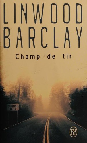 Linwood Barclay: Champ de tir (French language, 2021, J'ai Lu)