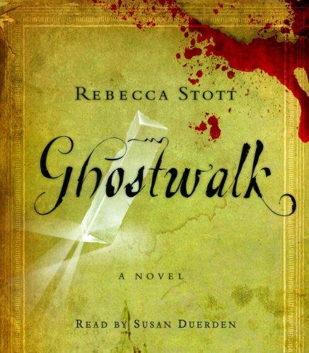 Rebecca Stott: Ghostwalk (AudiobookFormat, 2007, RH Audio)