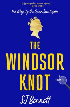 S. J. Bennett: Windsor Knot (2021, HarperCollins Publishers)