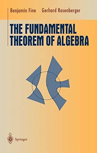 Gerhard Rosenberger, Benjamin Fine: The fundamental theorem of algebra (1997)