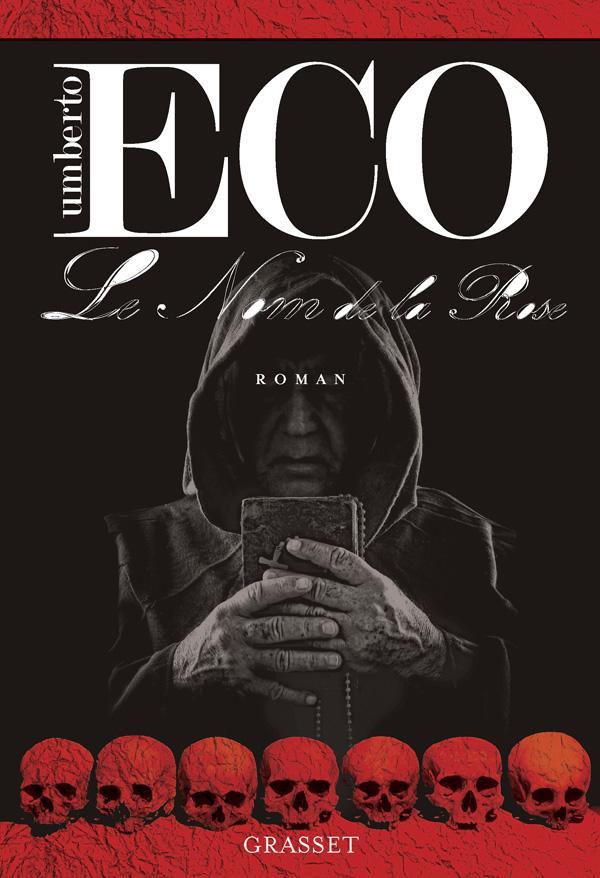 Umberto Eco: Le nom de la rose : roman (French language, 2011, Éditions Grasset)