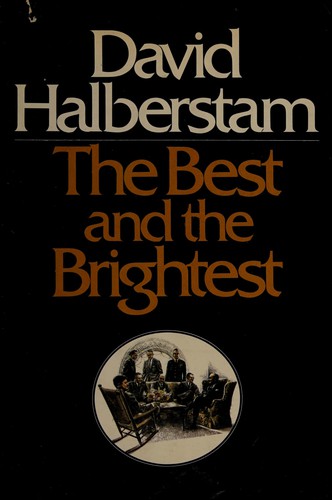 David Halberstam: The best and the brightest (1992, Random House)