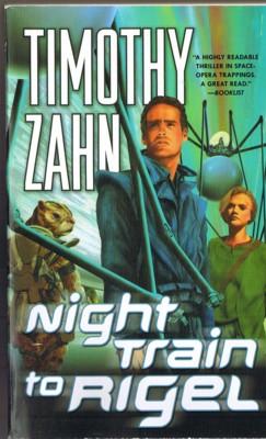 Timothy Zahn: Night Train to Rigel (Paperback, 2006, Tor)
