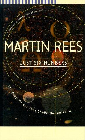 Martin J. Rees: Just six numbers (2000, Basic Books)