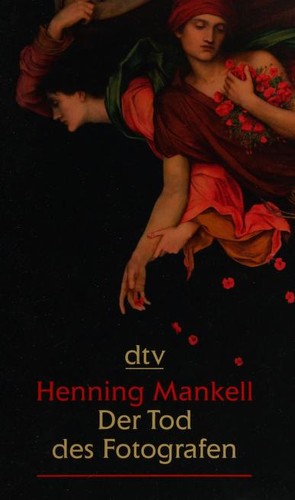 Henning Mankell: Der Tod des Fotografen: Erzählung (Paperback, German language, 2006, dtv Verlagsgesellschaft)