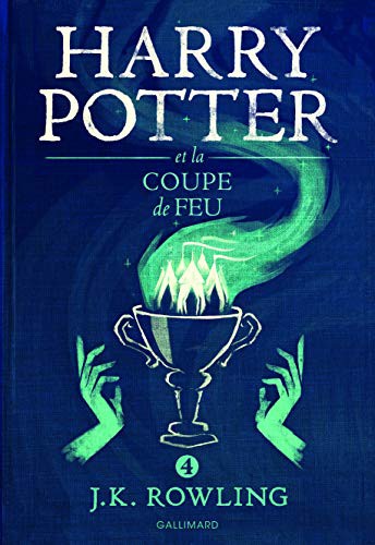 Gallimard, J. K. Rowling, Jean-François Ménard (Traduction): Harry Potter et la Coupe de Feu (Paperback, French language, 2016, Gallimard - Educa Books, GALLIMARD JEUNE)