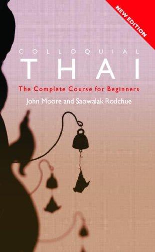 John Moore: Colloquial Thai (2005, Routledge)