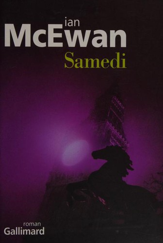 Ian McEwan: Samedi (French language, 2006, Gallimard)