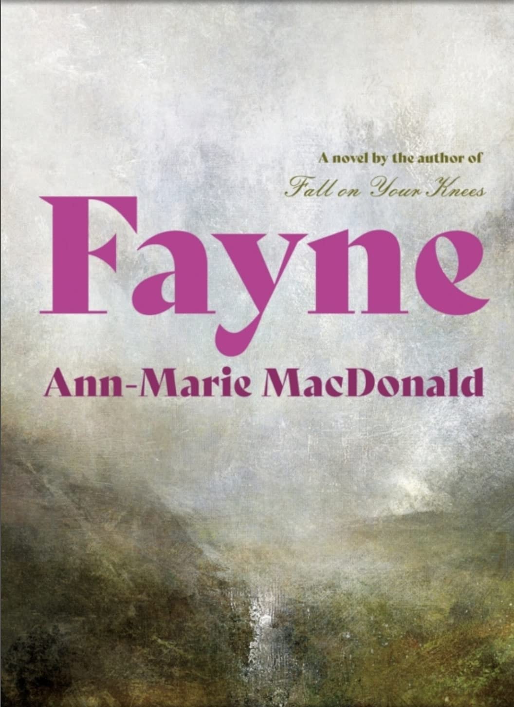 Ann-Marie MacDonald: Fayne (2023, Tramp Press)