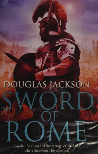 Douglas Jackson: Sword of Rome (2013, Bantam Press)