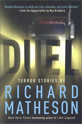 Ray Bradbury, Richard Matheson: Duel (Hardcover, 2003, Tor)