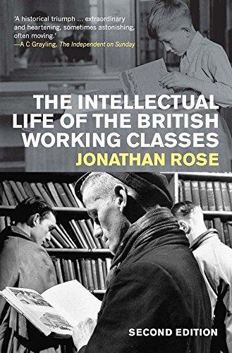 Jonathan Rose, Jonathan Rose: The Intellectual Life of the British Working Classes (2010, Yale University Press)