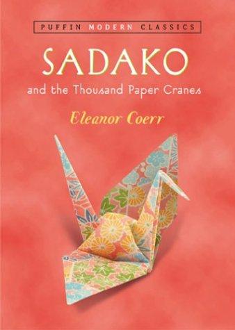 Eleanor Coerr: Sadako and the Thousand Paper Cranes (2004, Puffin)