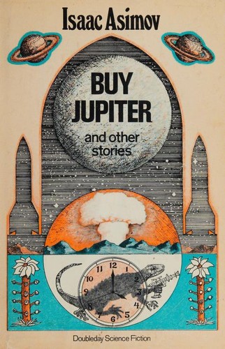 Isaac Asimov: Buy Jupiter (1975, Doubleday & Company)