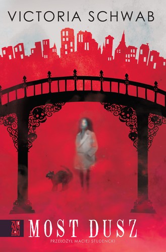 V. E. Schwab, Victoria Schwab, Estíbaliz Montero Iniesta: Most dusz (Paperback, Polish language, 2022, Zygzaki)