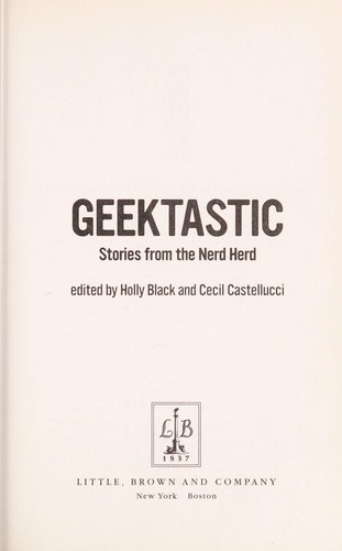 Holly Black, Cecil Castellucci: Geektastic (2009, Little, Brown and Co.)