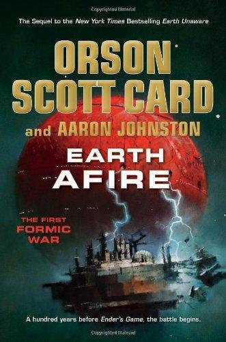 Orson Scott Card, Aaron Johnston: Earth Afire (The First Formic War, #2) (2013)