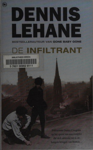 Dennis Lehane: De infiltrant (Dutch language, 2008, The House of Books)